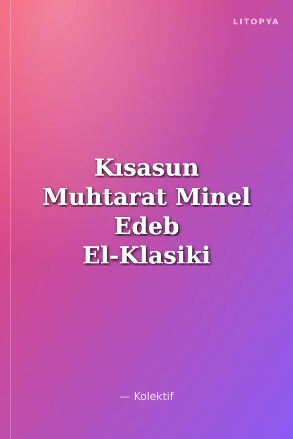 Kısasun Muhtarat Minel Edeb El-Klasiki El-Âlemî (Batı Klasiklerinden Seçme Hikayeler)