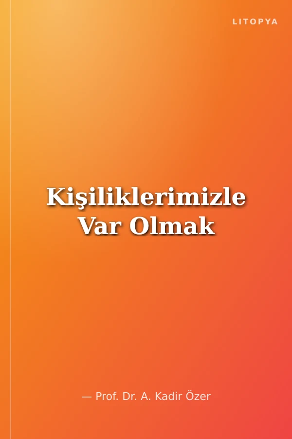 Kişiliklerimizle Var Olmak