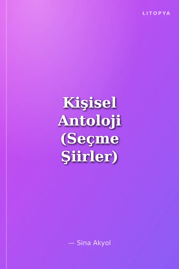 Kişisel Antoloji (Seçme Şiirler)
