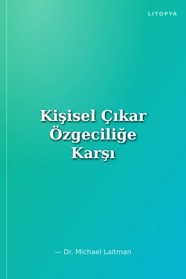 Kişisel Çıkar Özgeciliğe Karşı
