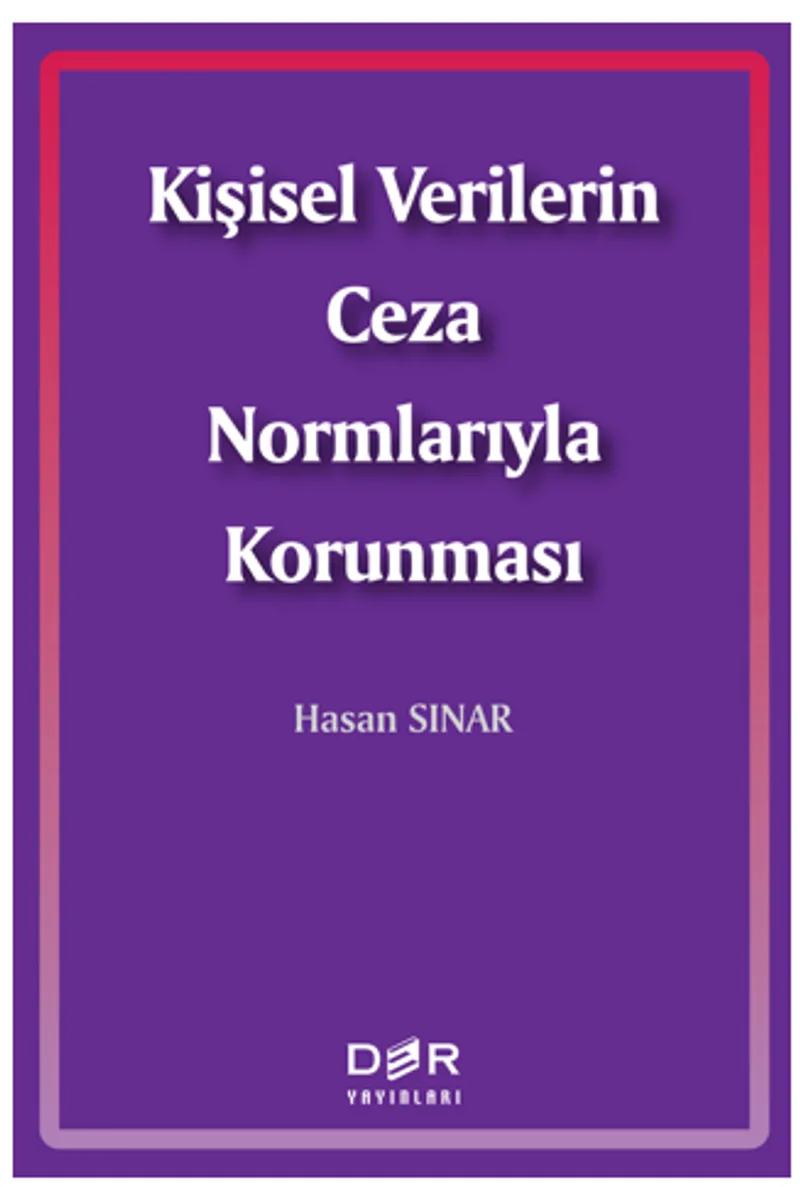 Kişisel Verilerin Ceza Normlarıyla Korunması