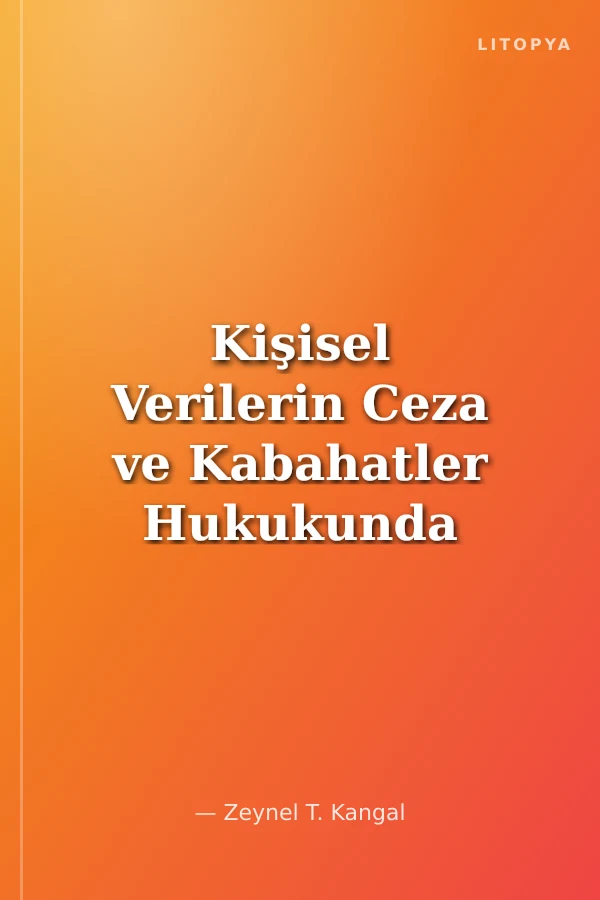 Kişisel Verilerin Ceza ve Kabahatler Hukukunda Korunması