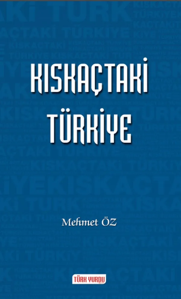 Kıskaçtaki Türkiye