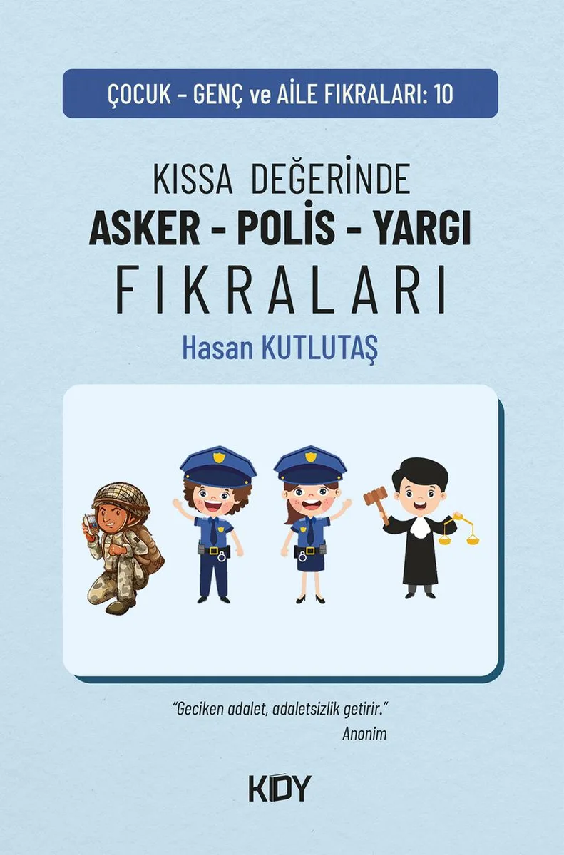 Kıssa Değerinde Asker - Polis - Yargı Fıkraları