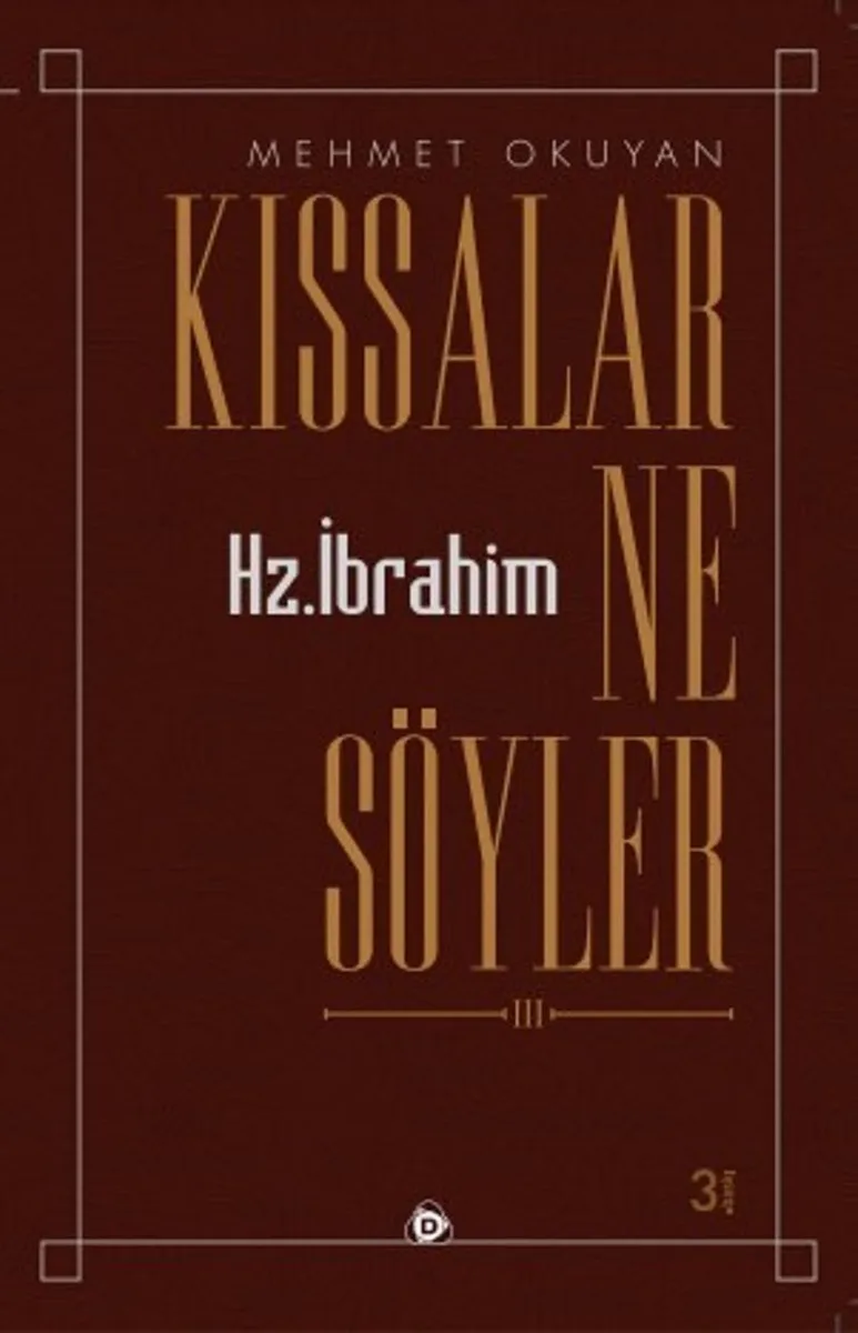 Kıssalar Ne Söyler Hz. İbrahim