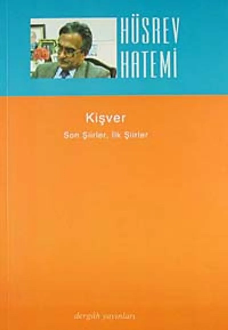 Kişver Son şiirler, İlk Şiirler