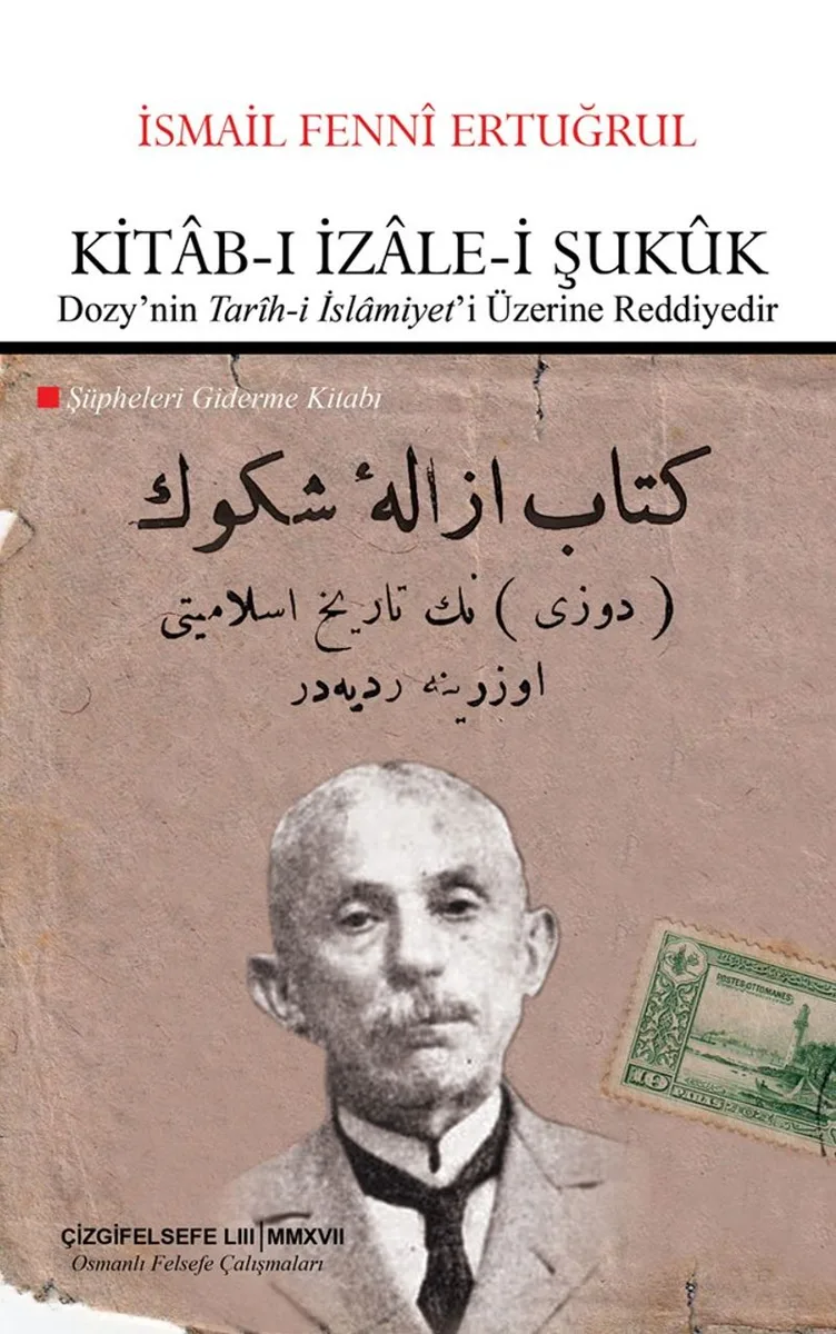 Kitab-ı İzale-i Şukuk (Dozy'nin “Tarih-i İslamiyet”i Üzerine Reddiyedir Şüpheleri Giderme Kitabı