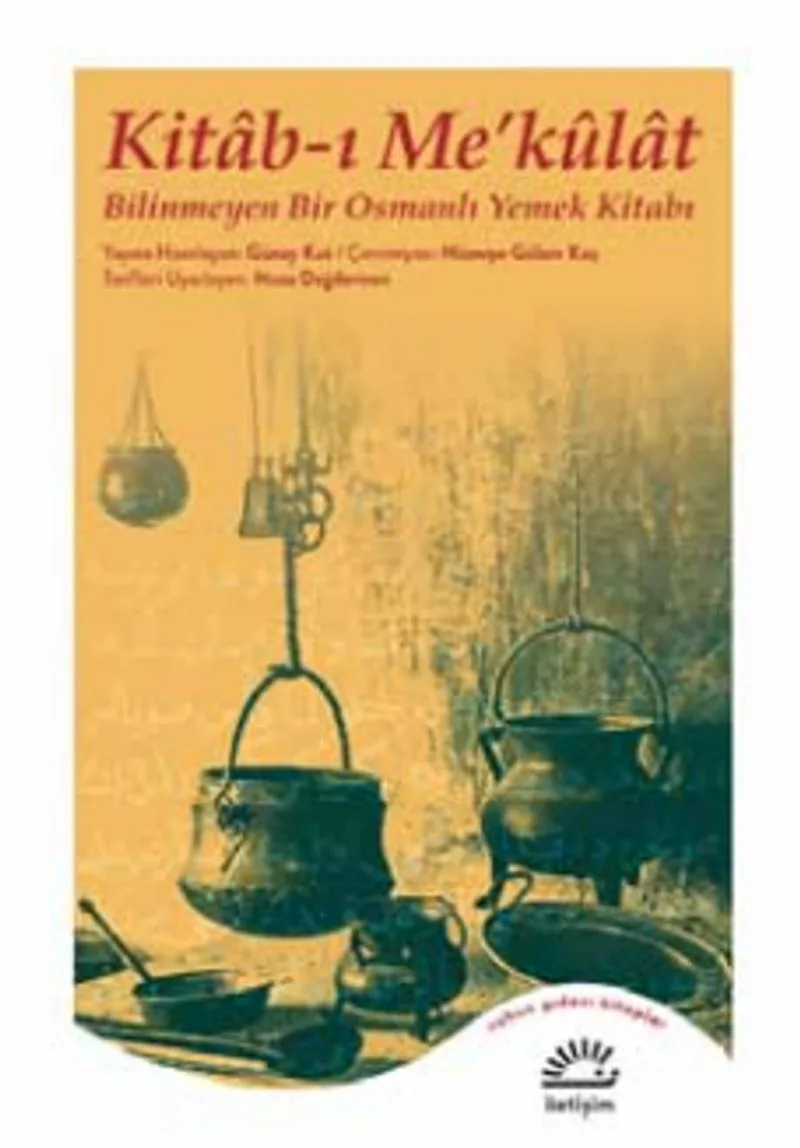 Kitab-ı Me'kulat Bilinmeyen Bir Osmanlı Yemek Kitabı