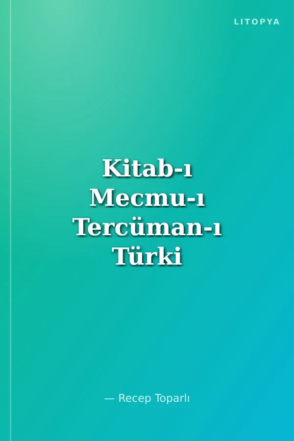 Kitab-ı Mecmu-ı Tercüman-ı Türki ve Acemi ve Mugali