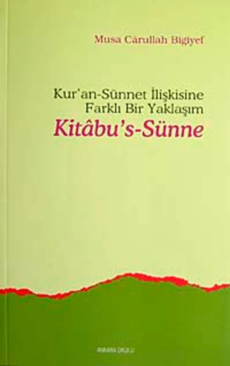 Kitab-us Sünne Kur'an Sünnet İlişkisine Farklı Bir Yaklaşım