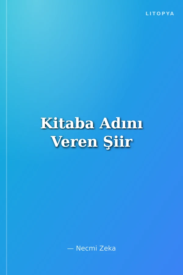 Kitaba Adını Veren Şiir