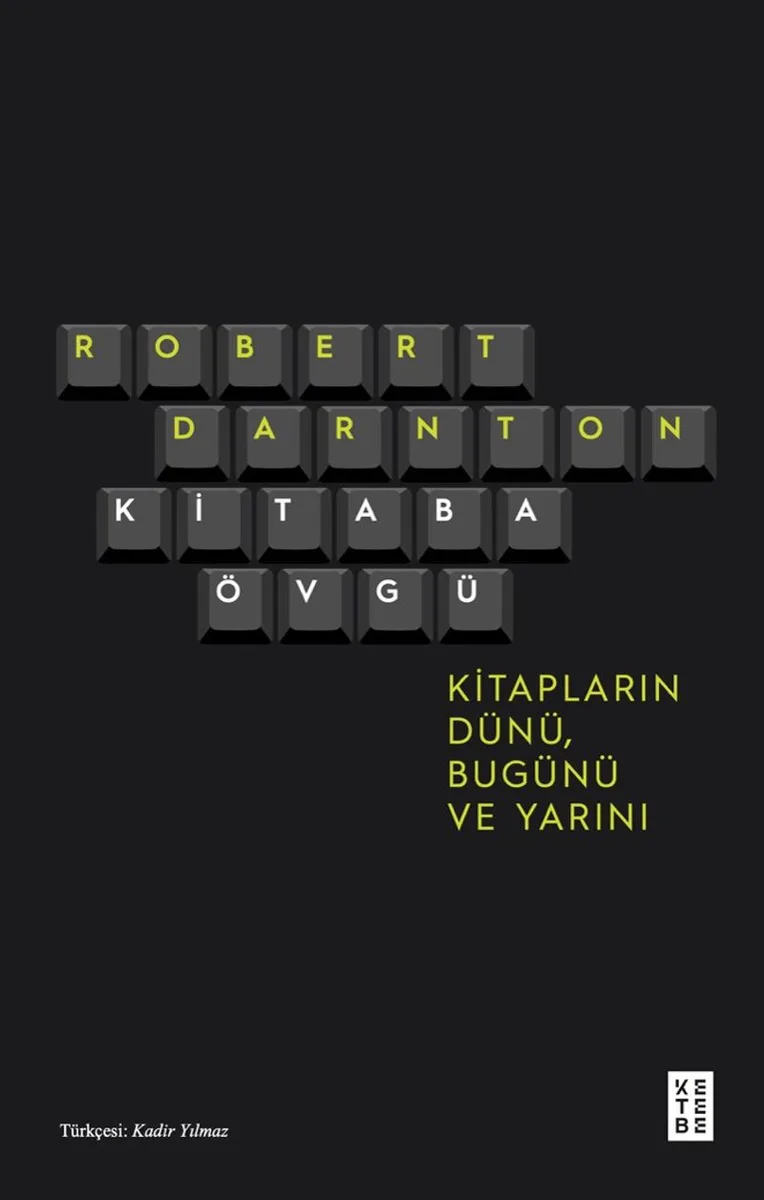 Kitaba Övgü Kitapların Dünü, Bugünü ve Yarını