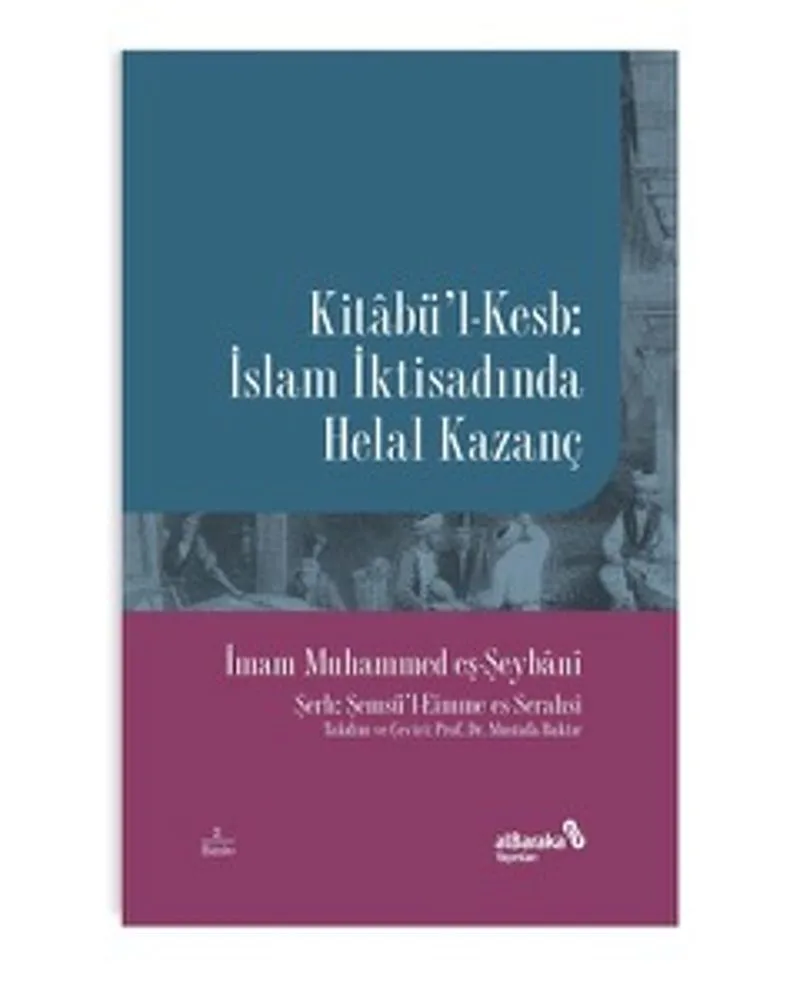 Kitabü'l-Kesb İslam İktisadında Helal Kazanç