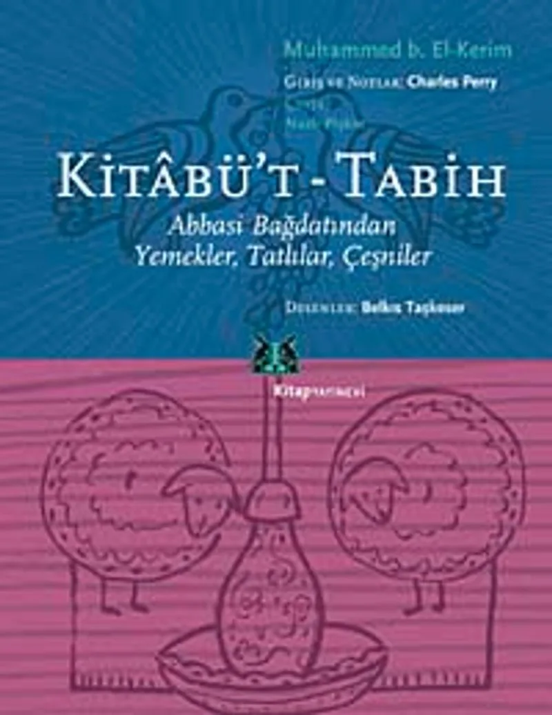 Kitabü't Tabih Abbasi Bağdatından Yemekler, Tatlılar, Çeşniler
