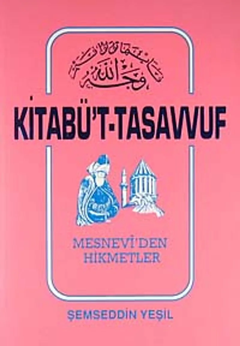 Kitabü't-Tasavvuf Mesnevi'den Hikmetler