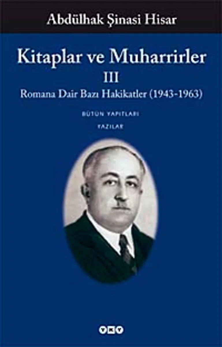 Kitaplar ve Muharrirler-III Romana Dair Bazı Hakikatler (1943-1963)