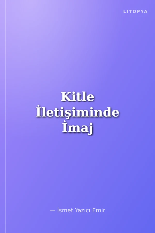 Kitle İletişiminde İmaj