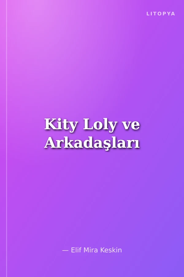 Kity Loly ve Arkadaşları