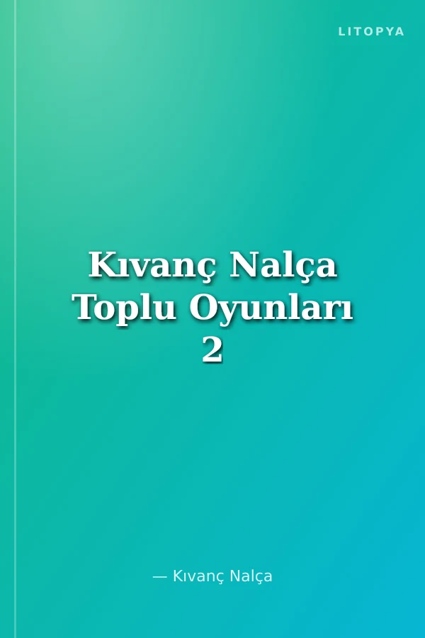 Kıvanç Nalça Toplu Oyunları 2