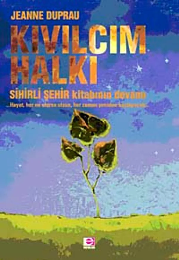 Kıvılcım Halkı Sihirli Şehir Kitabının Devamı