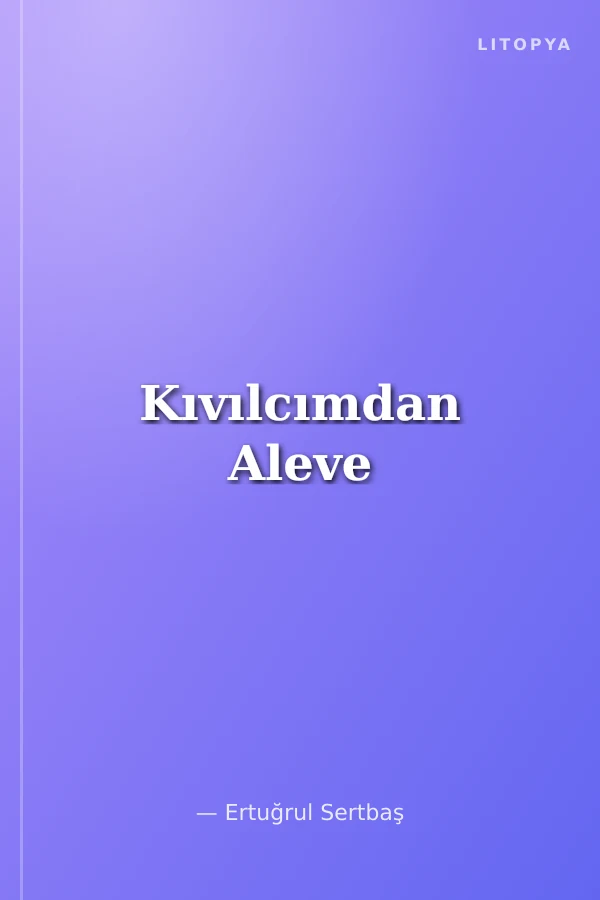Kıvılcımdan Aleve