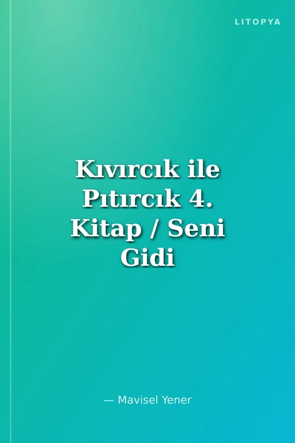Kıvırcık ile Pıtırcık 4. Kitap / Seni Gidi Robot