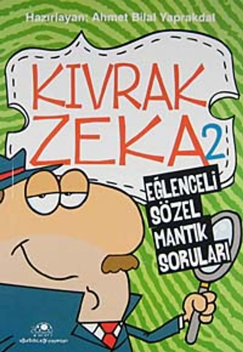 Kıvrak Zeka -2 Eğlenceli Sözel Mantık Soruları