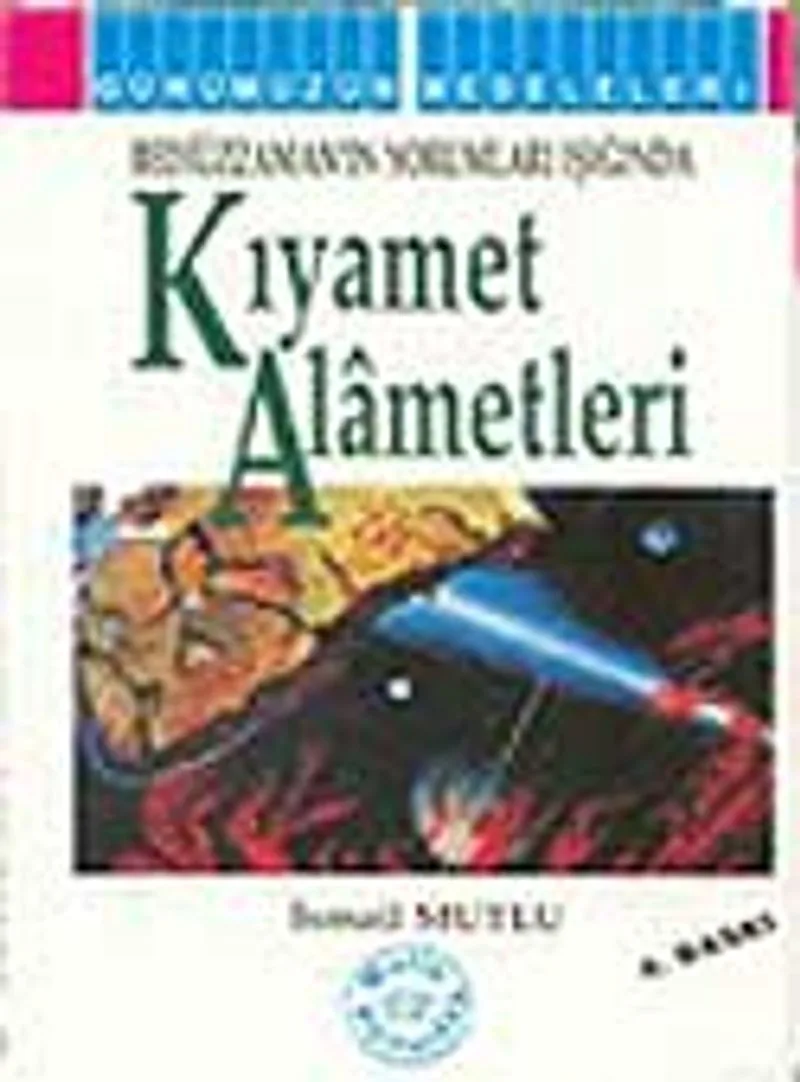 Kıyamet Alametleri (Bediüzzaman'ınYorumları Işığında)