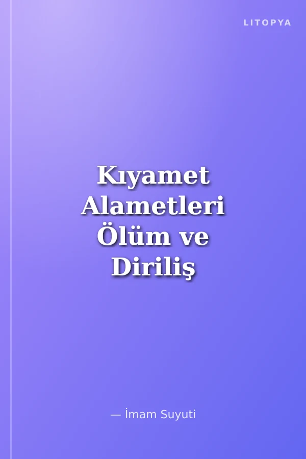 Kıyamet Alametleri Ölüm ve Diriliş (Cep Boy)