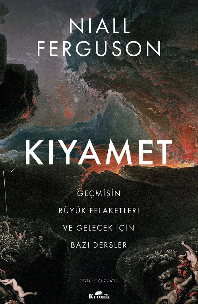 Kıyamet Geçmişin Büyük Felaketleri ve Gelecek İçin Bazı Dersler
