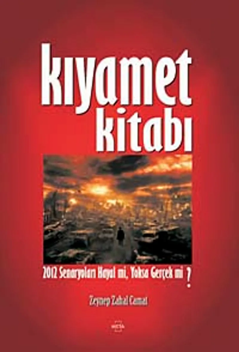 Kıyamet Kitabı 2012 Senaryoları Hayal mi, Yoksa Gerçek mi?