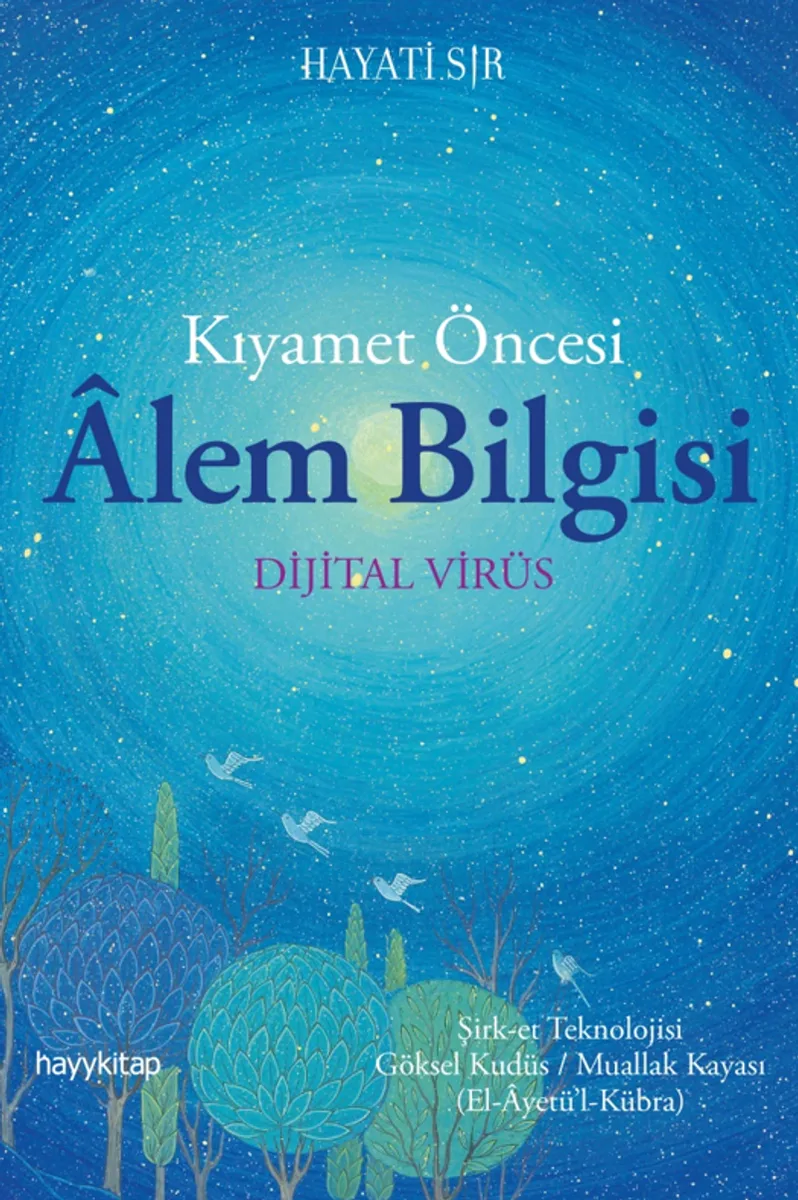 Kıyamet Öncesi Alem Bilgisi Dijital Virüs
