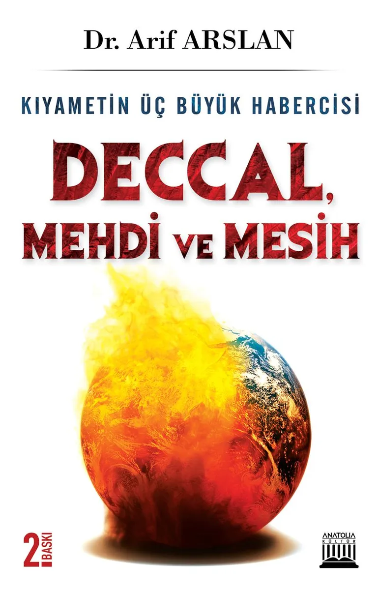 Kıyametin Üç Büyük Habercisi Deccal-Mehdi-Mesih