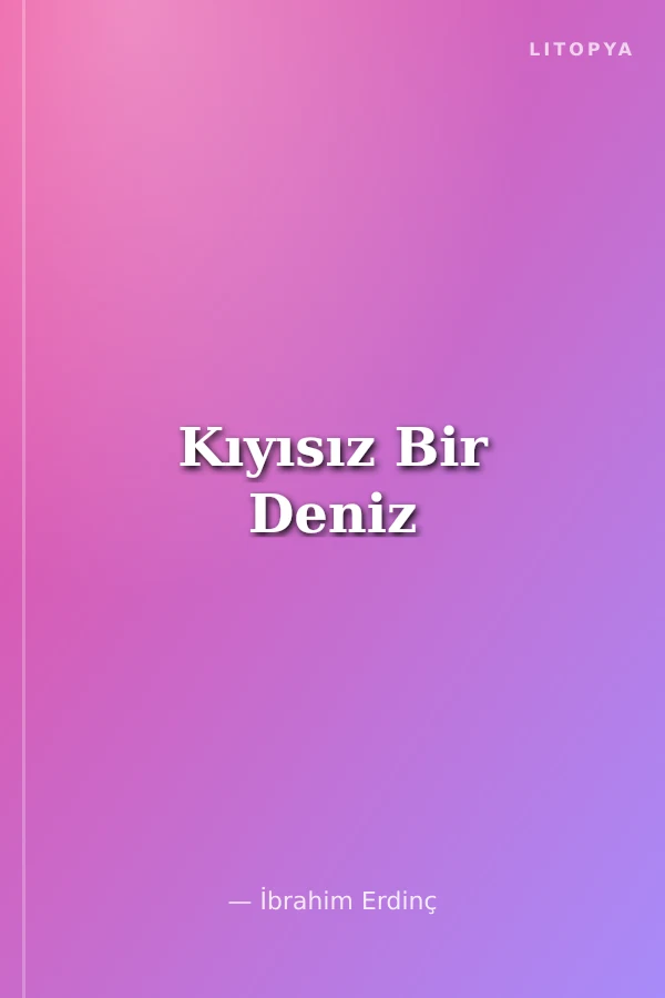 Kıyısız Bir Deniz