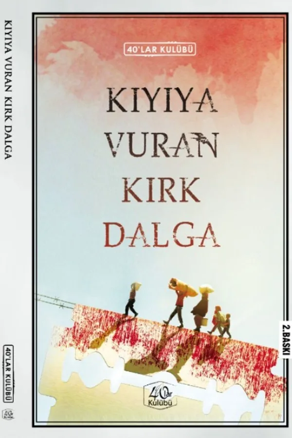 Kıyıya Vuran Kırk Dalga