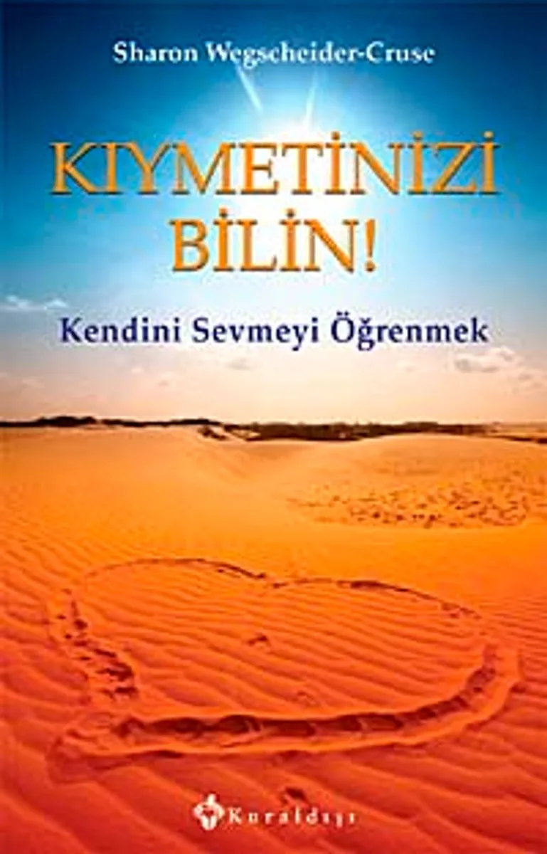 Kıymetinizi Bilin! Kendini Sevmeyi Öğrenmek