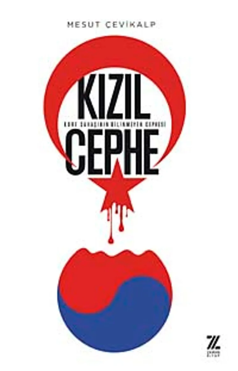 Kızıl Cephe Kore Savaşının Bilinmeyen Cephesi