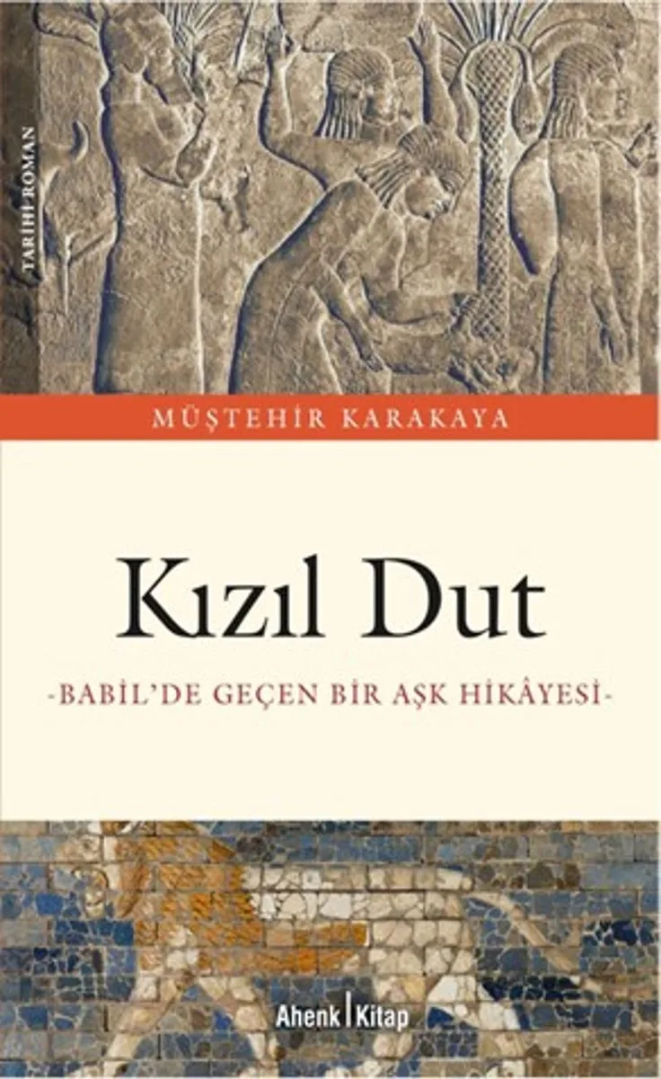 Kızıl Dut Babil'de Geçen Bir Aşk Hikayesi