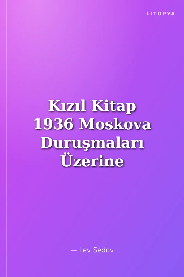 Kızıl Kitap 1936 Moskova Duruşmaları Üzerine