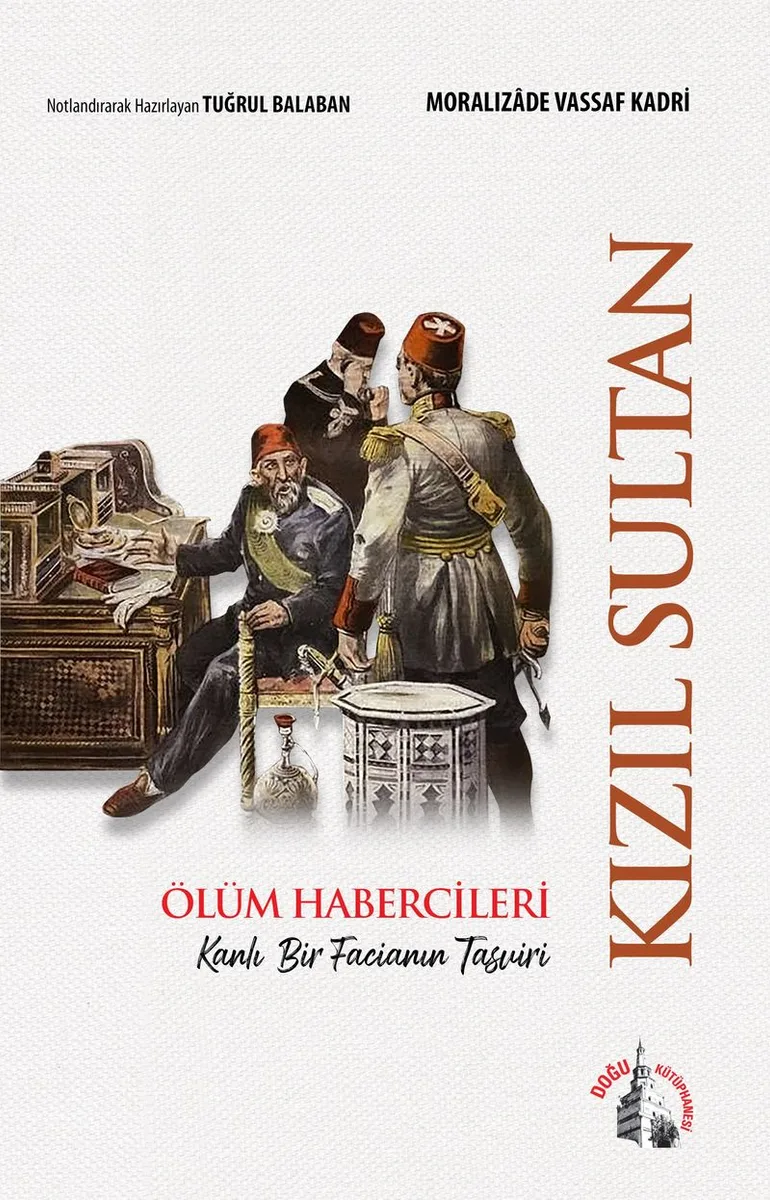 Kızıl Sultan Ölüm Habercileri Kanlı Bir Facianın Tasviri
