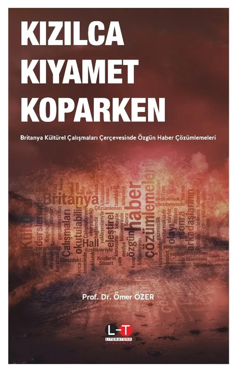 Kızılca Kıyamet Koparken Britanya Kültürel Çalışmaları Çerçevesinde Özgün Haber Çözümlemeleri