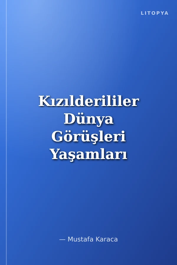 Kızılderililer Dünya Görüşleri Yaşamları ve Felsefeleriyle