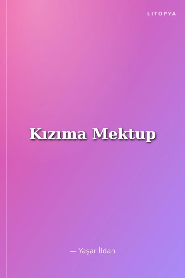 Kızıma Mektup