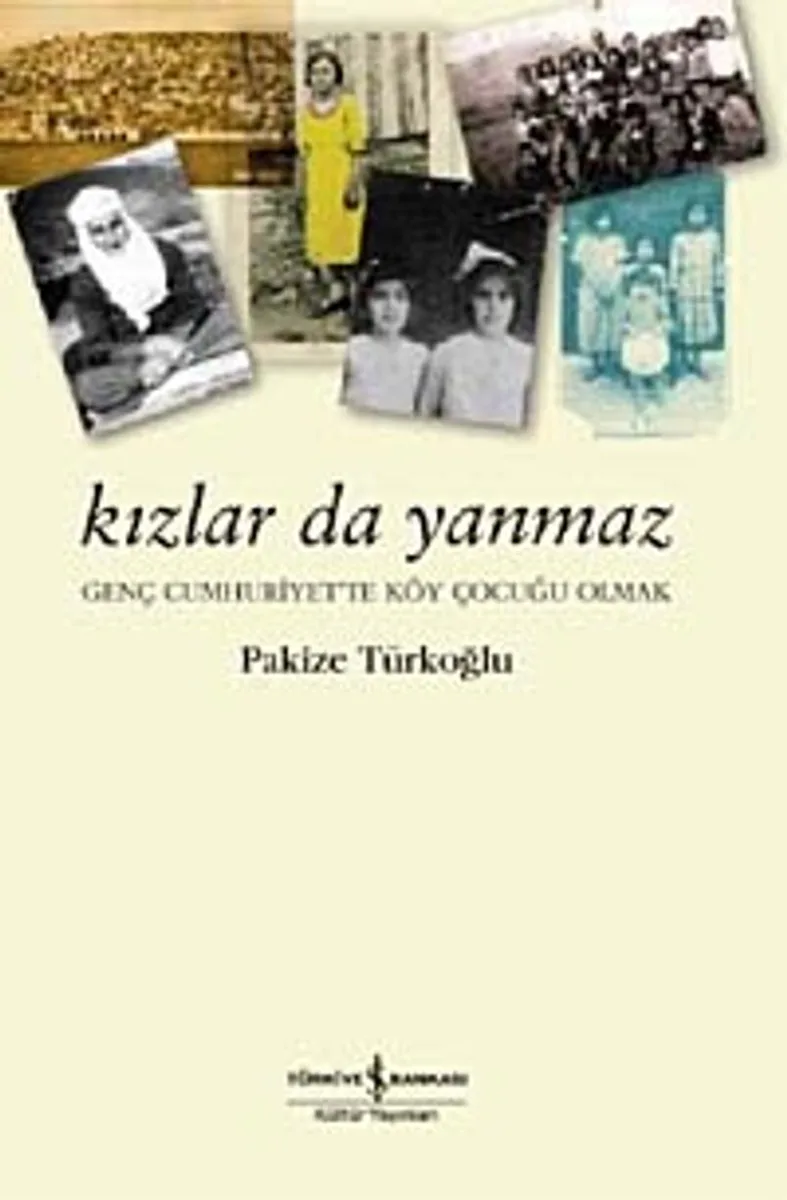 Kızlar da Yanmaz Genç Cumhuriyet'te Köy Çocuğu Olmak