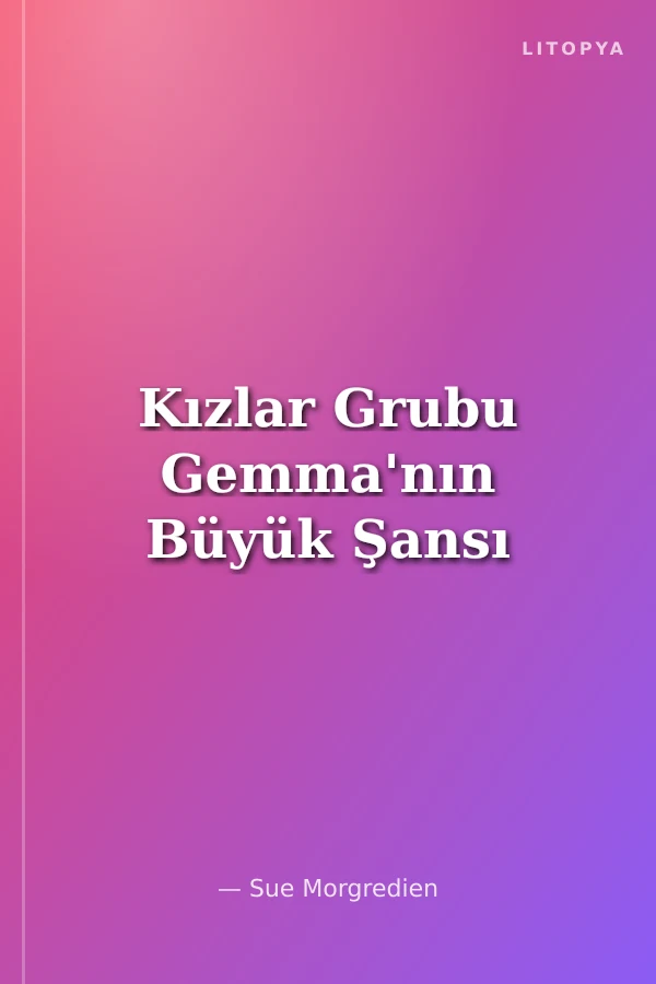 Kızlar Grubu Gemma'nın Büyük Şansı
