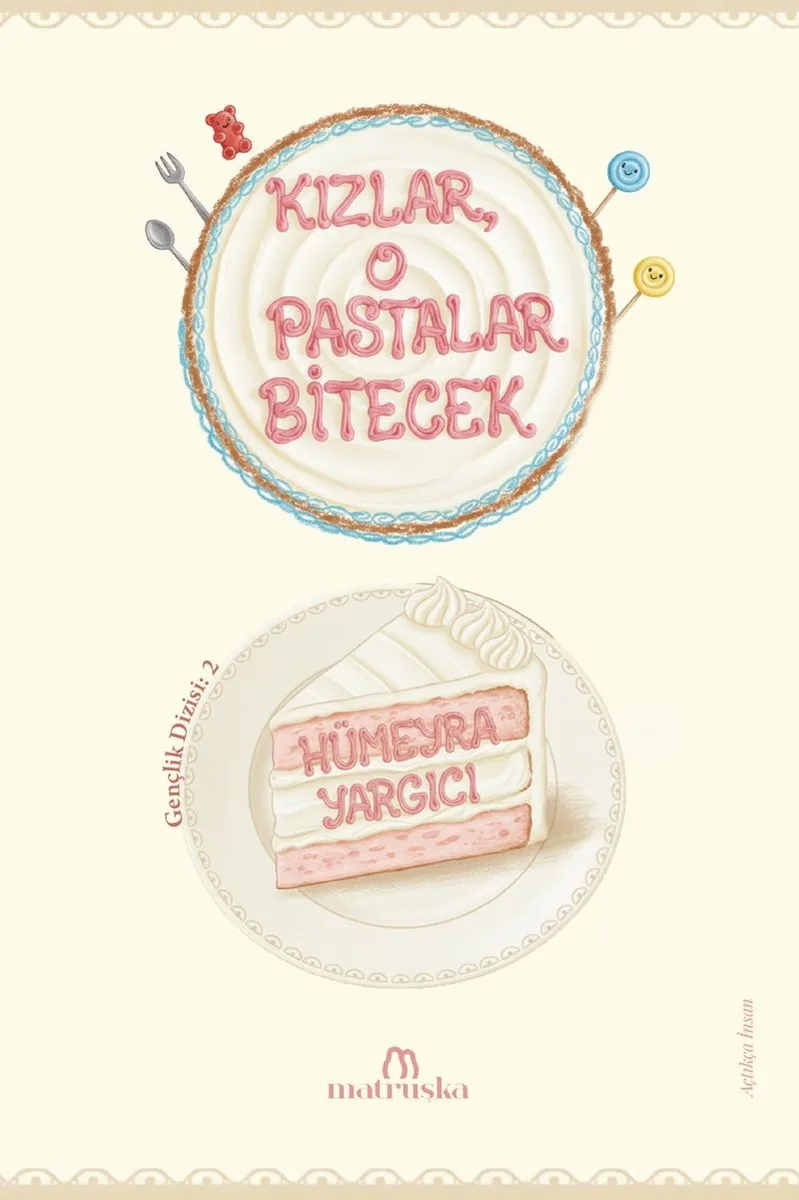 Kızlar, O Pastalar Bitecek!