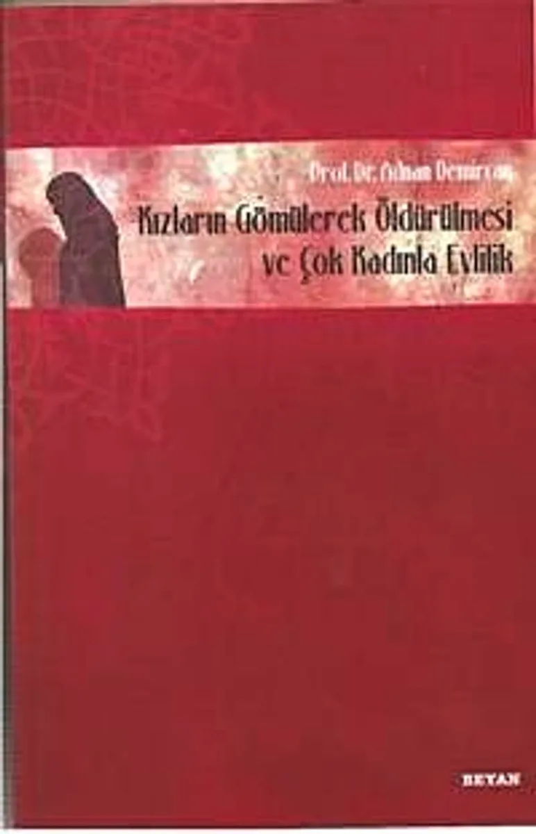 Kızların Gömülerek Öldürülmesi Ve Çok Kadınla Evlilik