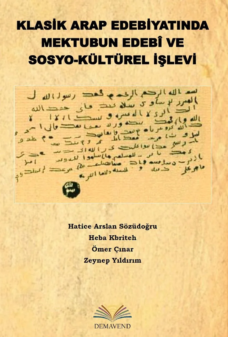 Klasik Arap Edebiyatında Mektubun Edeb&icirc; ve Sosyo-Kültürel İşlevi