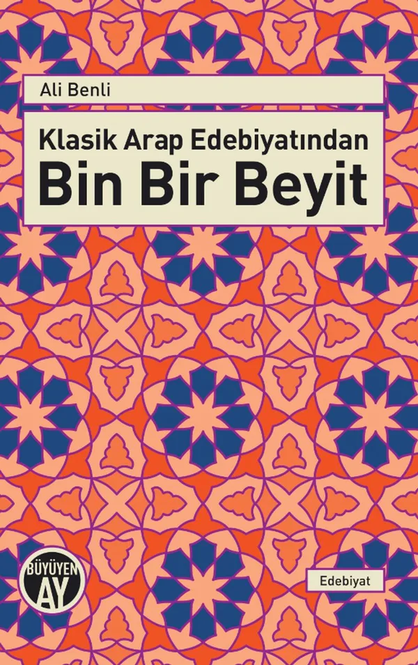 Klasik Arap Edebiyatından Bin Bir Beyit