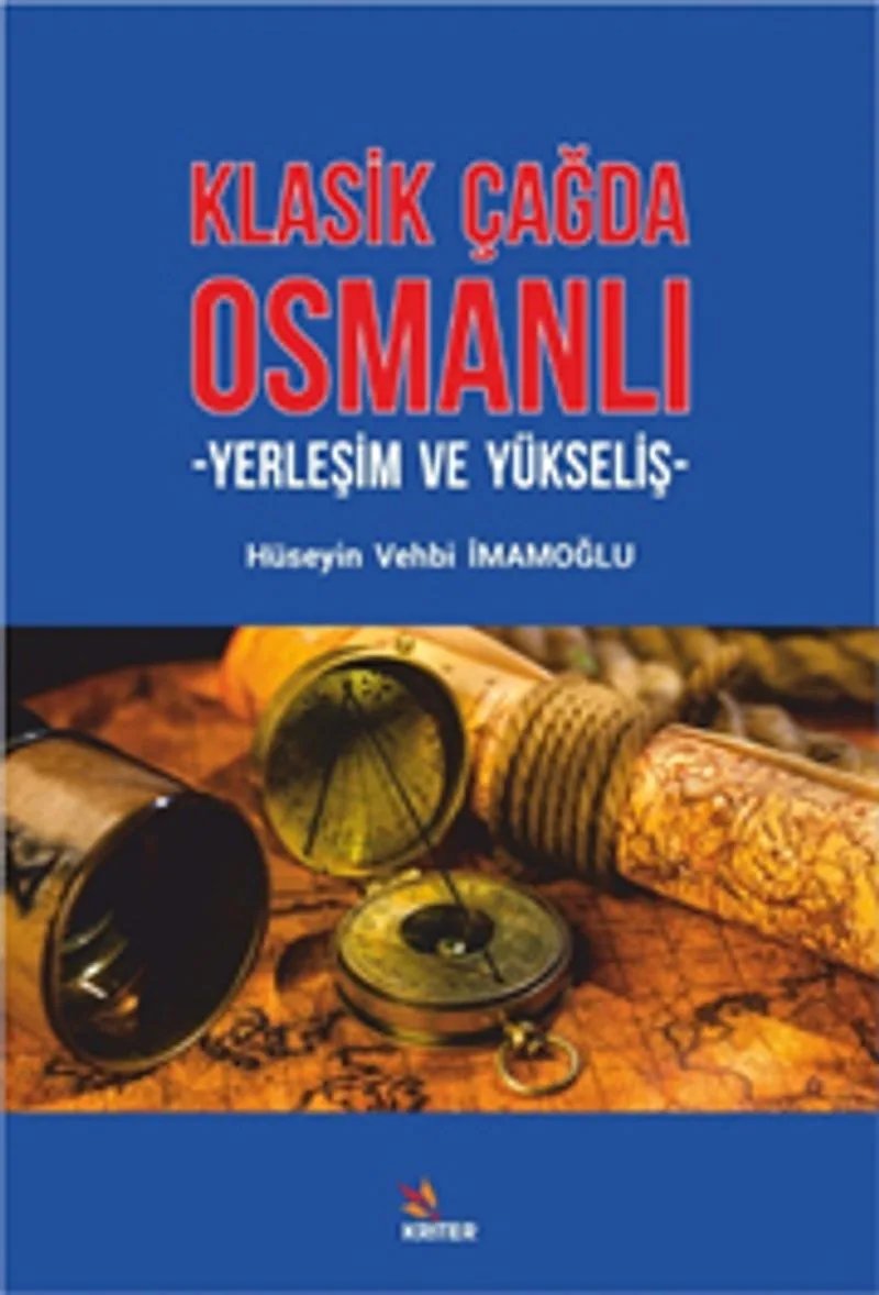Klasik Çağda Osmanlı Yerleşim ve Yükseliş